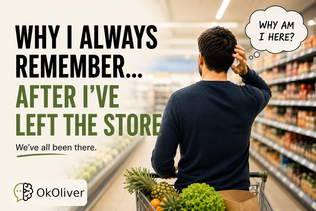 Why I Always Remember What I Need... After I've Left the Store